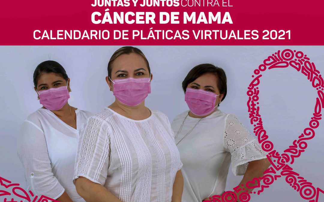 Calendario de pláticas virtuales contra el cáncer de mama promovido por el gobierno del estado de Yucatán.